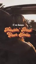 Thinkin' Bout Your Smile