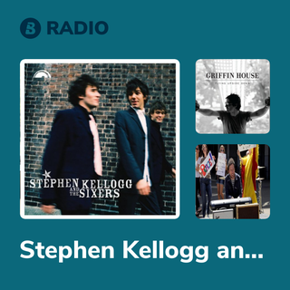 Stephen Kellogg and The Sixers Radio