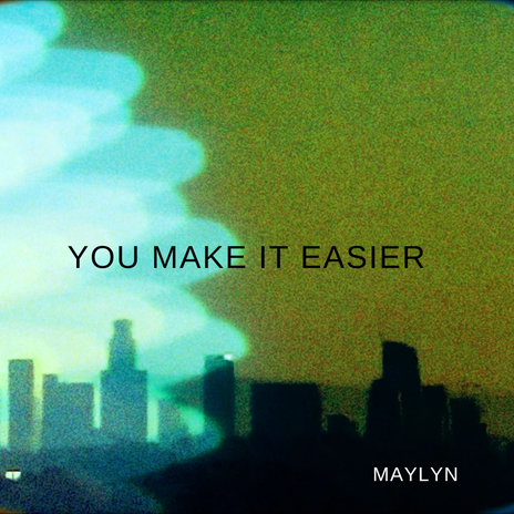 You Make It Easier
