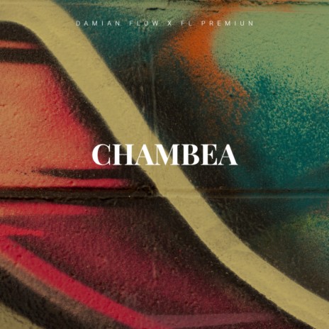 Chambea ft. Fl Premium