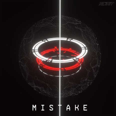 M I S T A K E