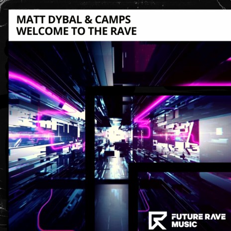 Welcome To The Rave ft. CAMPS