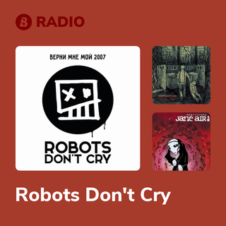 Robots Don't Cry Radio