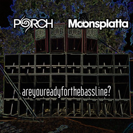 Are You Ready for the Bassline? ft. Moonsplatta cover art