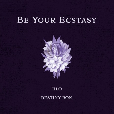 Be Your Ecstacy ft. Destiny Ron cover art