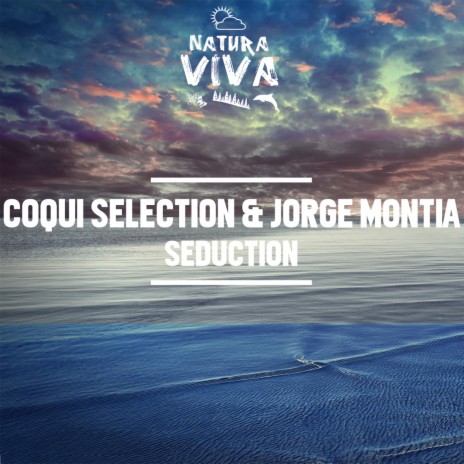 Seduction ft. Jorge Montia