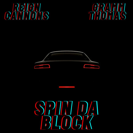 Spin Da Block ft. Reign Cannons