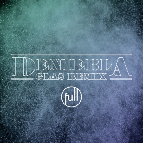 Deniebla (GLAS Remix) cover art