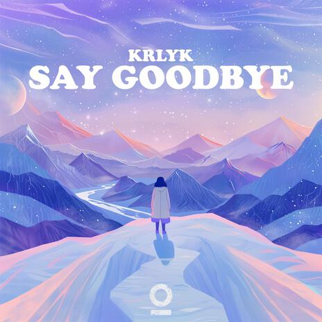 Say Goodbye ft. Outertone