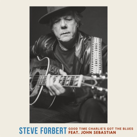 Good Time Charlie's Got The Blues ft. Steve Forbert cover art