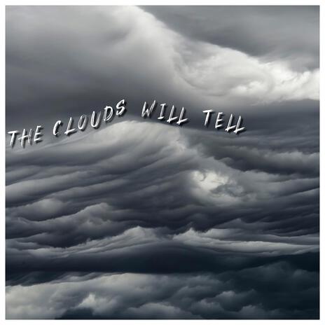 The Clouds Will Tell cover art