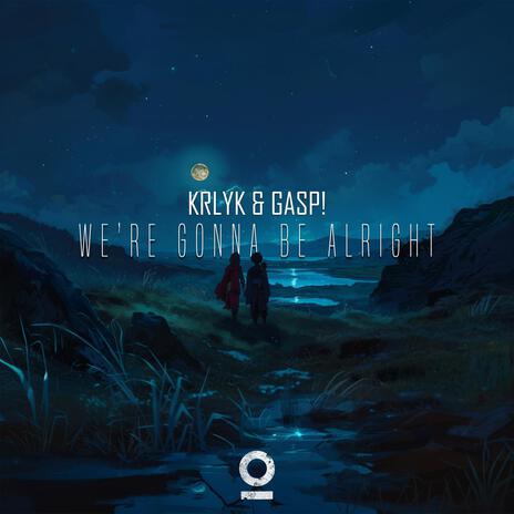 We're Gonna Be Alright ft. Gasp! & Outertone cover art