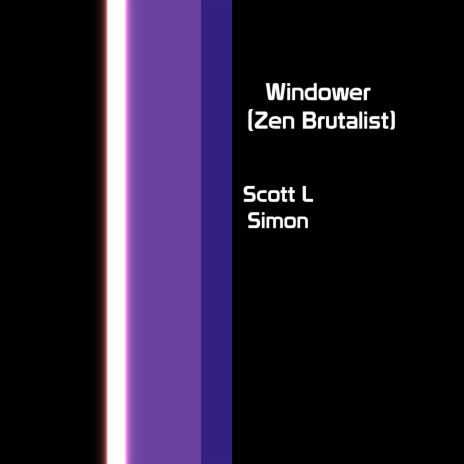 Windower (Zen Brutalist)