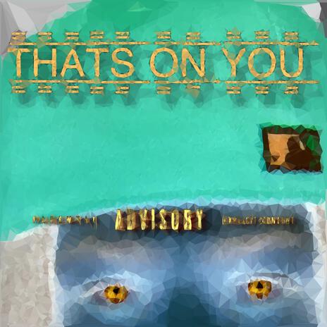 THATS ON YOU cover art