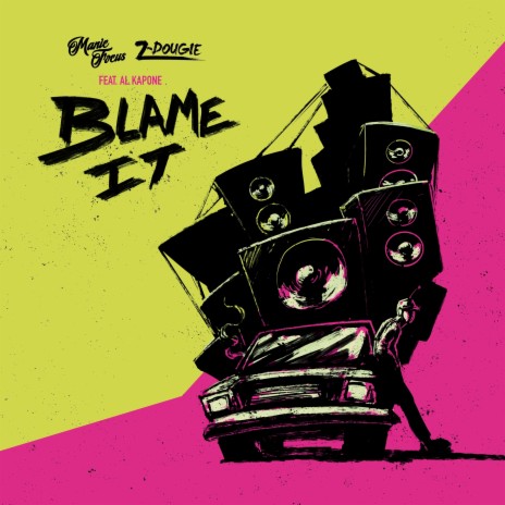 Blame It ft. Z Dougie & Al Kapone