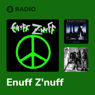 Enuff Z'nuff Radio