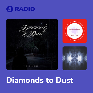 Diamonds to Dust Radio