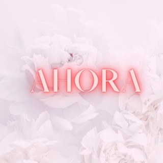 Ahora