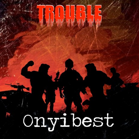 Trouble