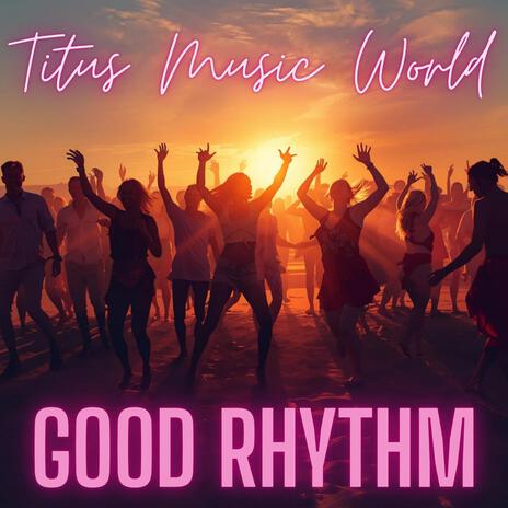 Good Rhythm