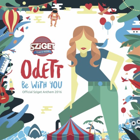 Be with You (Official Sziget Anthem 2016)