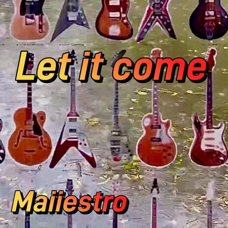 Let it come