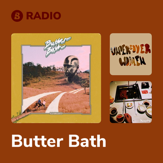 Butter Bath Radio