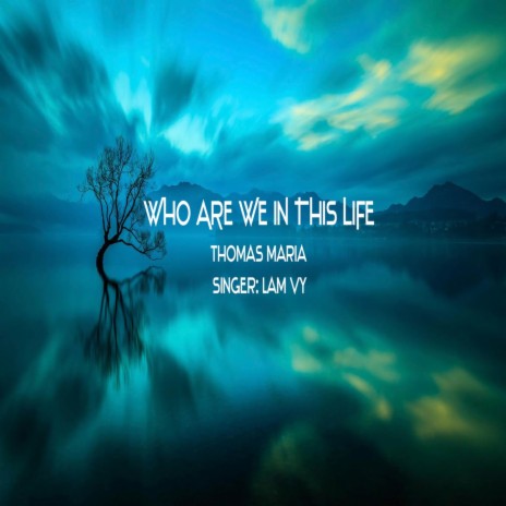 WHO ARE IN THIS LIFE cover art