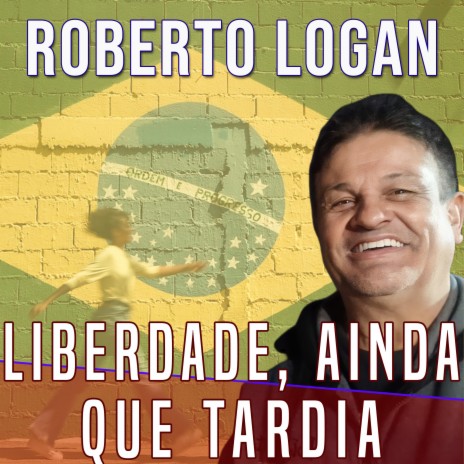 Liberdade, Ainda Que Tardia cover art