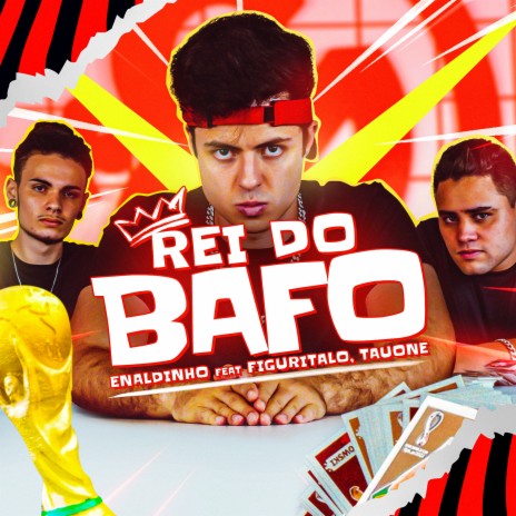 Rei do Bafo ft. Figuritalo & TauOne cover art
