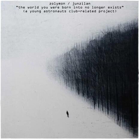 The World You Were Born Into No Longer Exists (Version XXXV) cover art