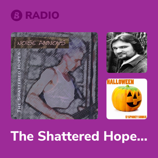 The Shattered Hopes Radio