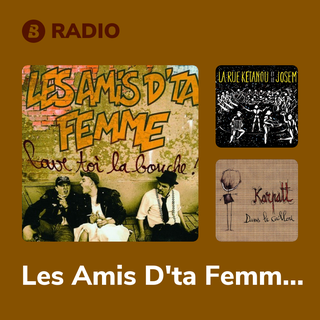 Les Amis D'ta Femme Radio