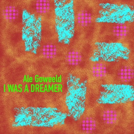 I was a dreamer cover art