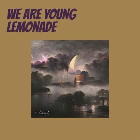 We Are Young Lemonade