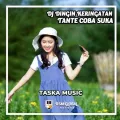 DJ Dingin Keringatan Tante Coba Suka