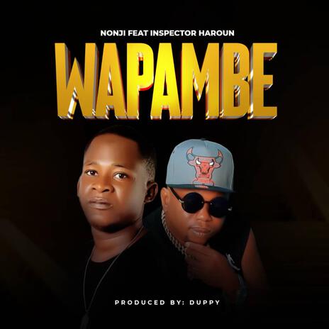 Wapambe ft. Inspector Haroun