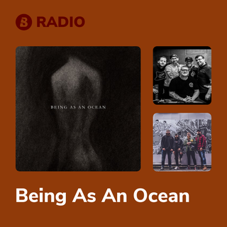 Being As An Ocean Radio
