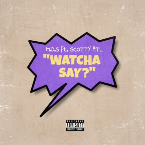 Watcha Say? ft. Scotty ATL cover art
