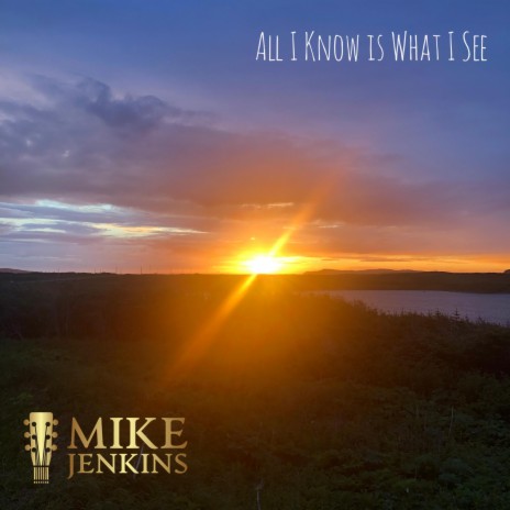 All I Know is What I See cover art