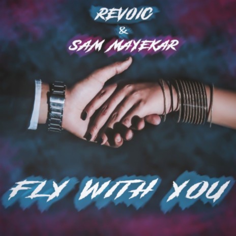 Fly With You ft. Sam Mayekar