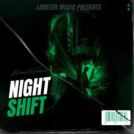 Night Shift ft. Wizard