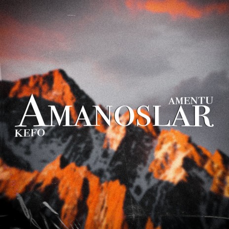 Amanoslar ft. kefo