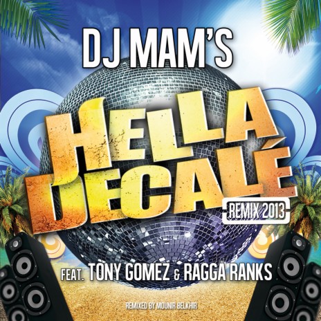 Hella Décalé Remix 2013 (Radio Edit) [feat. Tony Gomez & Ragga Ranks] [Remixed by Mounir Belkhir] cover art
