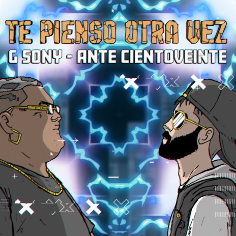Te Pienso Otra Vez ft. Ante ciento veinte cover art