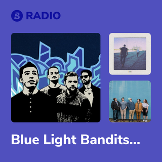 Blue Light Bandits Radio
