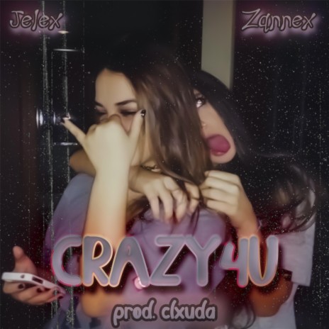 CRAZY4U ft. Zqnnex cover art