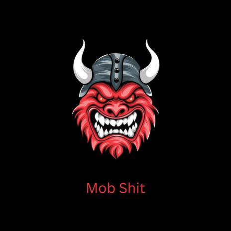Mob Shit
