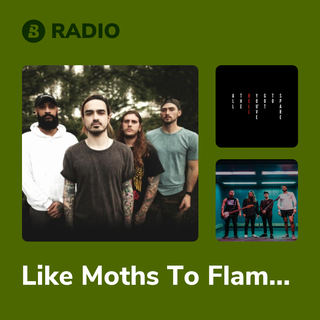 Like Moths To Flames Radio