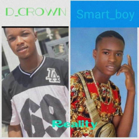 Reality ft. D_Crown